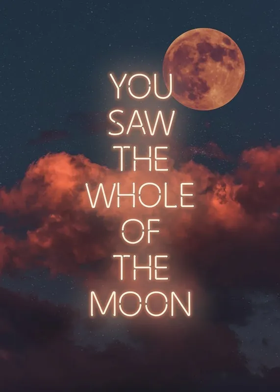 You Saw The Whole Of The Moon Lyrics Print Weekend Sale