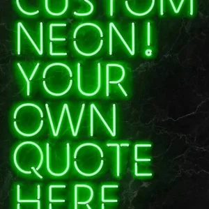 Best Choice Custom Quote Neon Sign Print Green