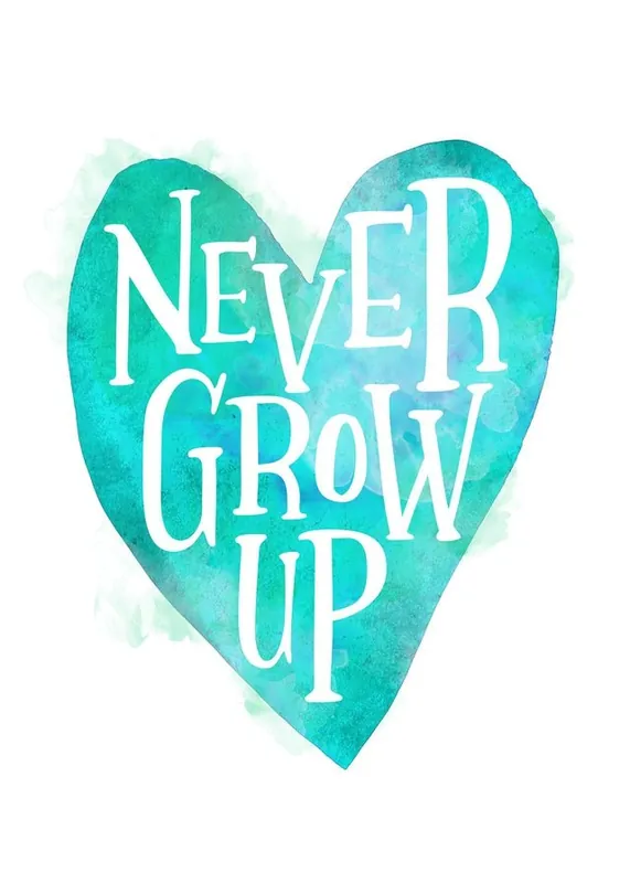 Never Grow Up Heart Type Blue Print Warranty Included