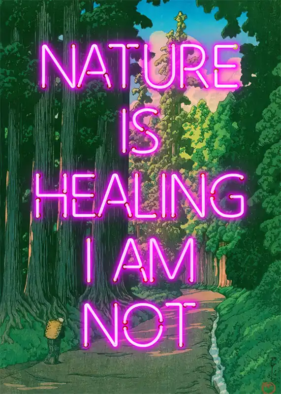 Free Returns Nature Is Healing Neon Quote Print